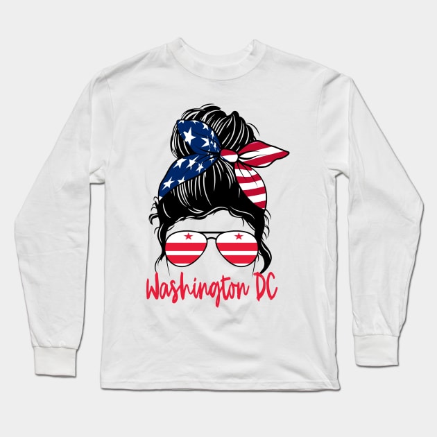 Washington DC girl Messy bun , American Girl , Washington DC Flag Long Sleeve T-Shirt by JayD World